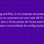 O que é a função UPnP?