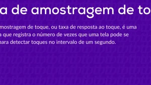 O que é a taxa de amostragem de toque do celular?